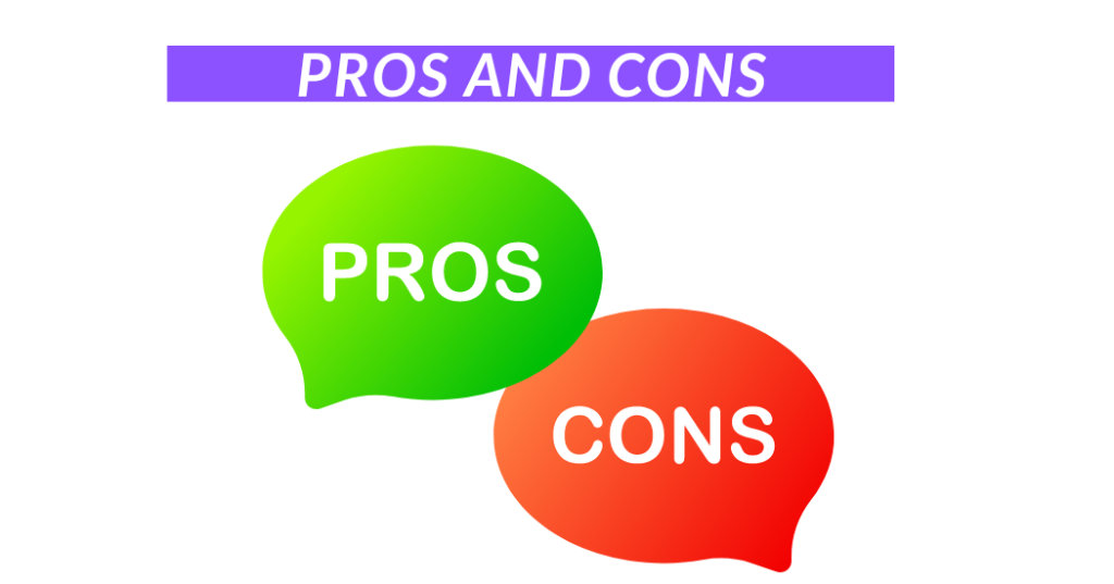 Pros and Cons