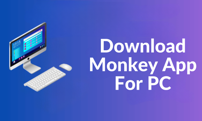 Monkey App on PC