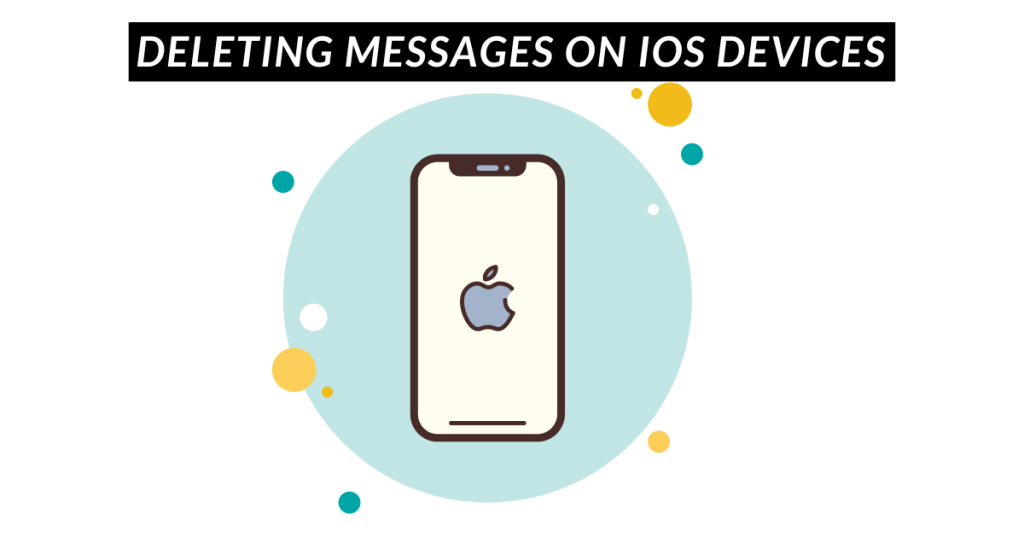 Deleting Messages on iOS Devices