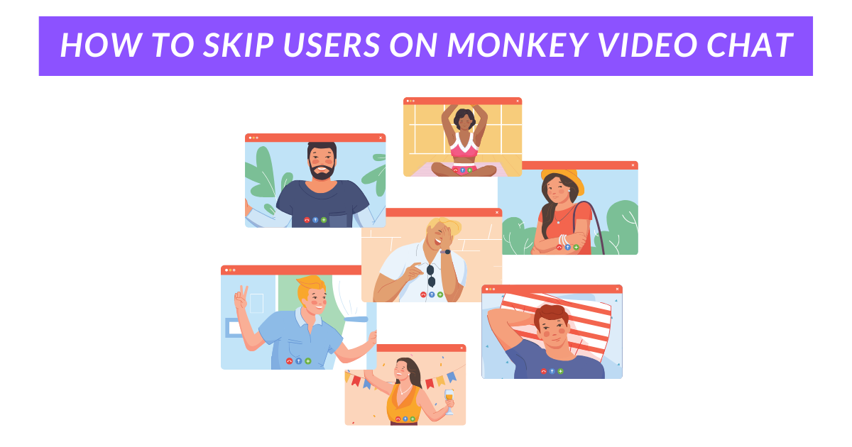 How to Skip Users on Monkey Video Chat
