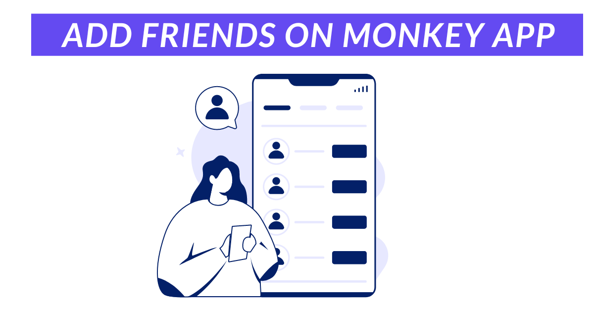 Add Friends on Monkey App