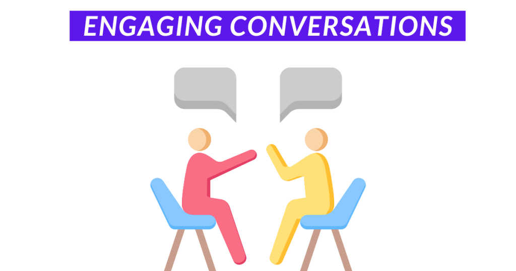 Engaging Conversations