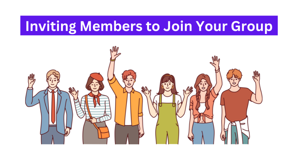 Inviting Members to Join Your Group