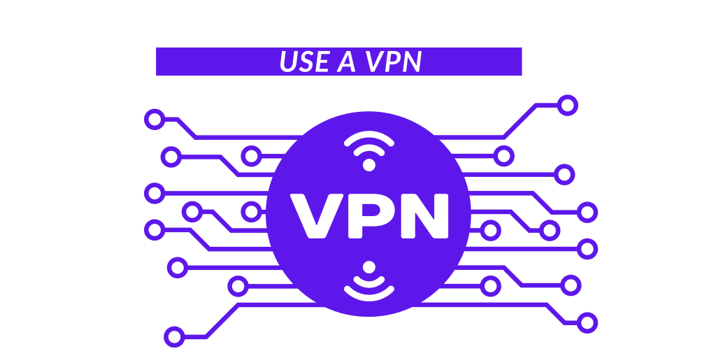 Use a VPN