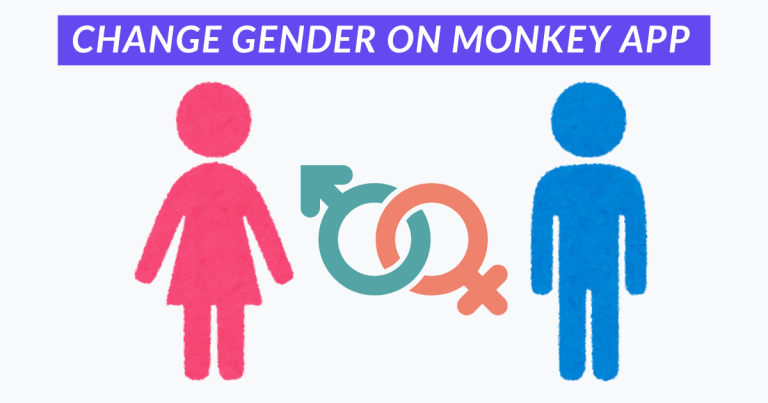 How to Change Gender on Monkey App