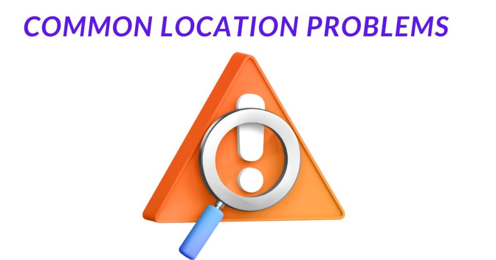 Common Location Problems