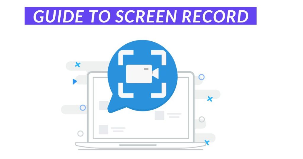 Guide to Screen Record