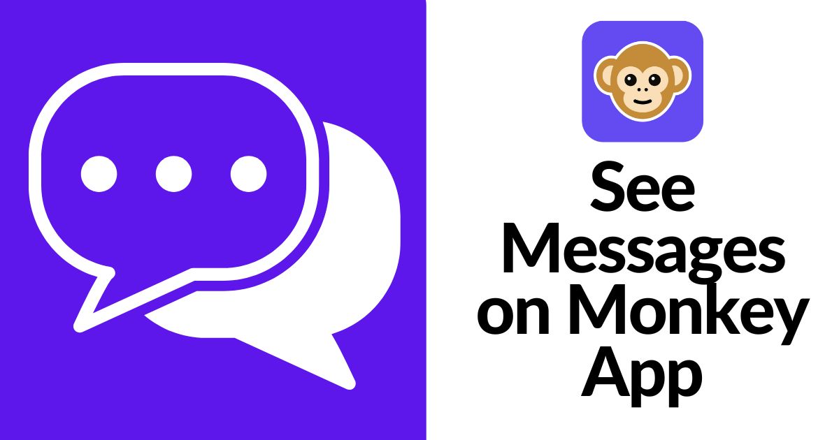 See Messages on Monkey App