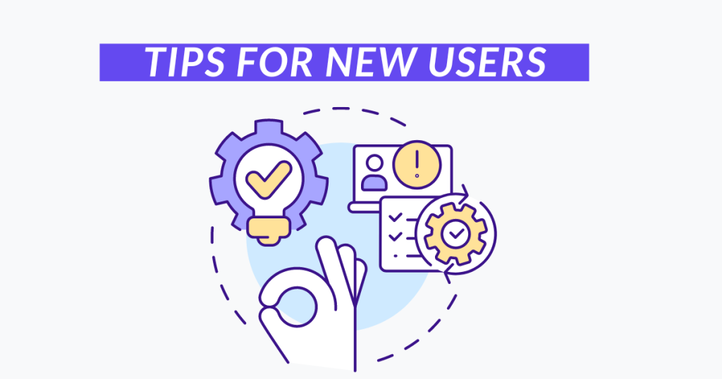 Tips for New Users