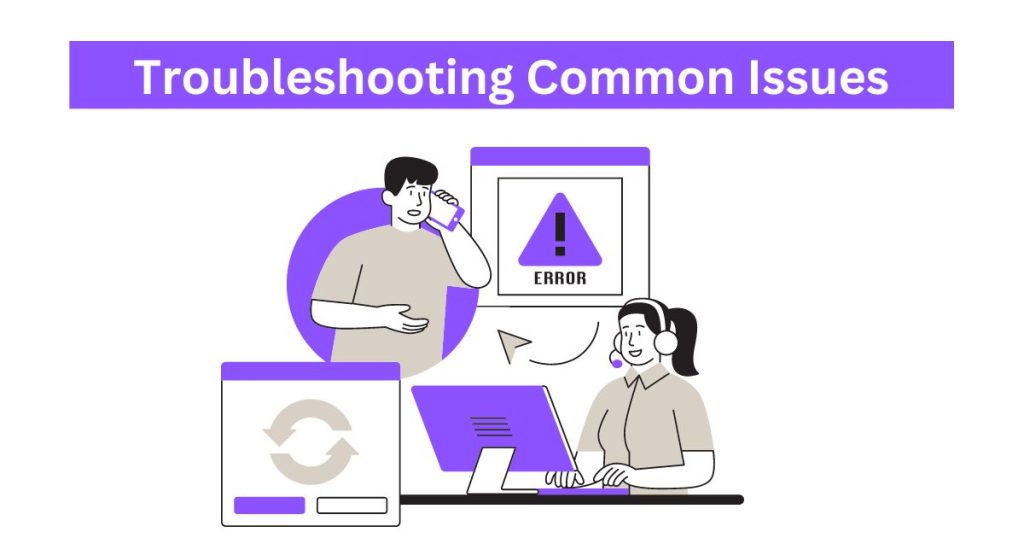 Troubleshooting Common Issues
