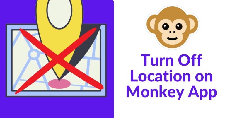 How to Turn Off Location on Monkey App