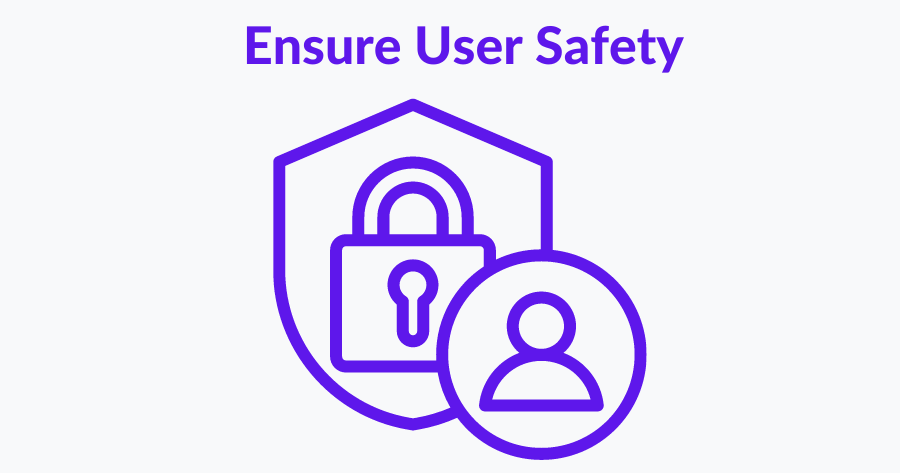 Ensure User Safety