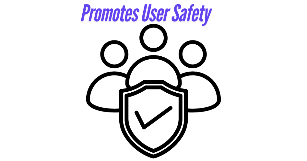 Promotes User Safety