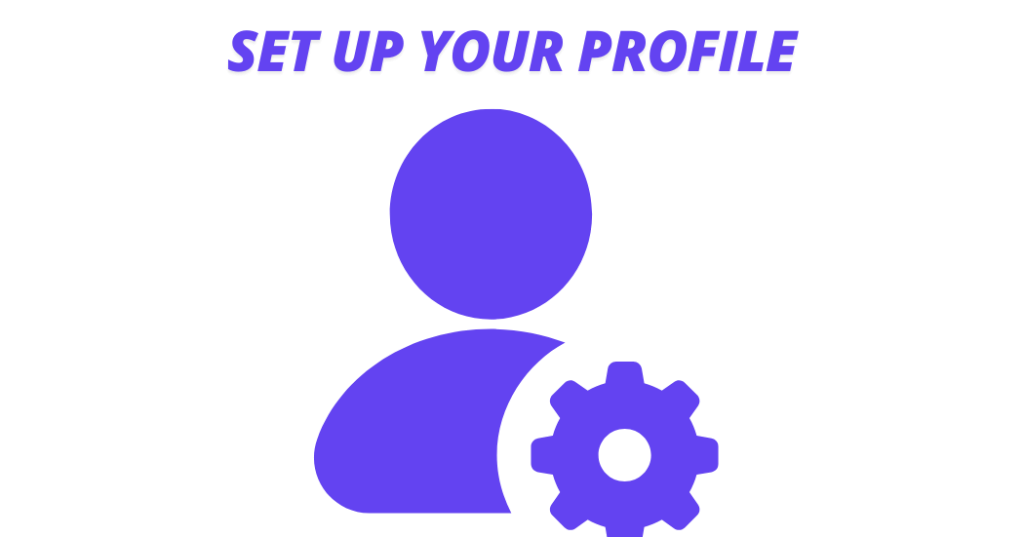 Set Up Your Profile