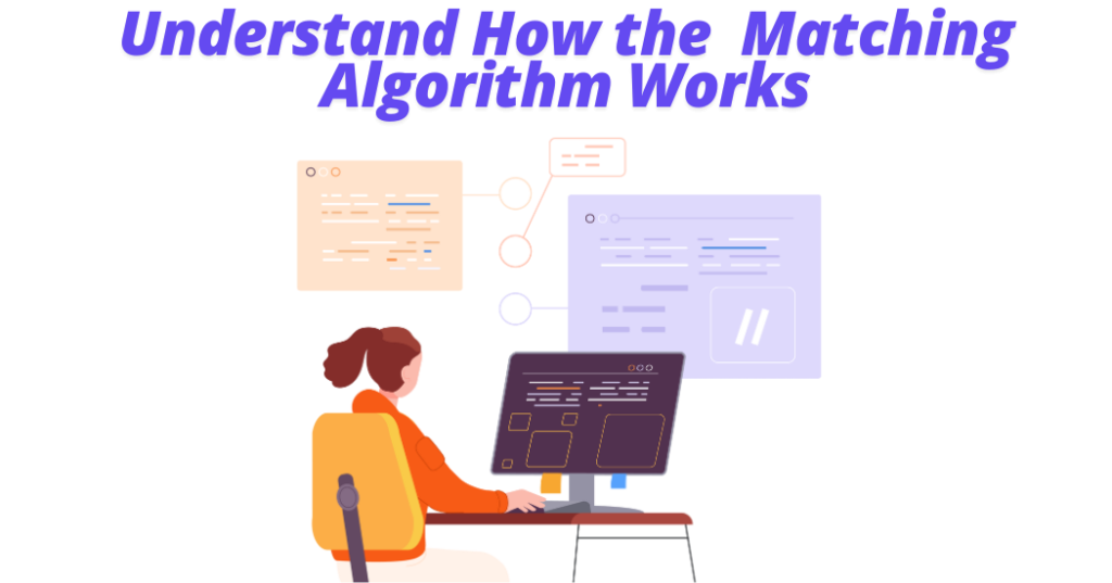 Understand How the Monkey App Matching Algorithm Works