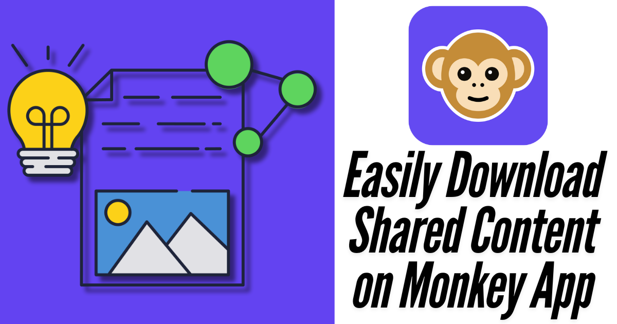 Easily Download Shared Content on Monkey App