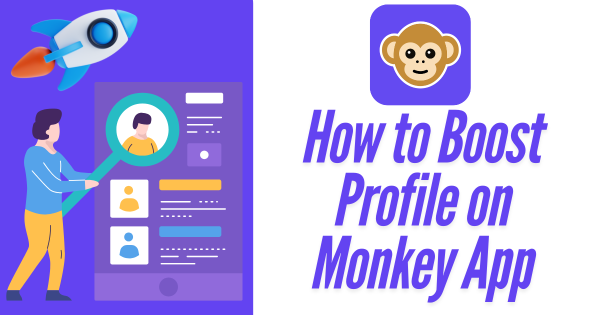 How to Boost Profile on Monkey App