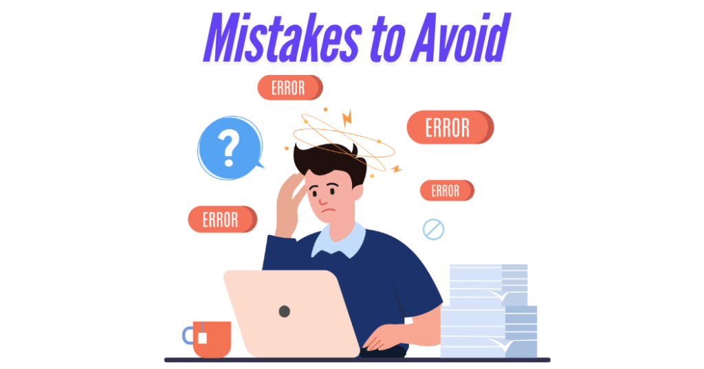 Mistakes to Avoid