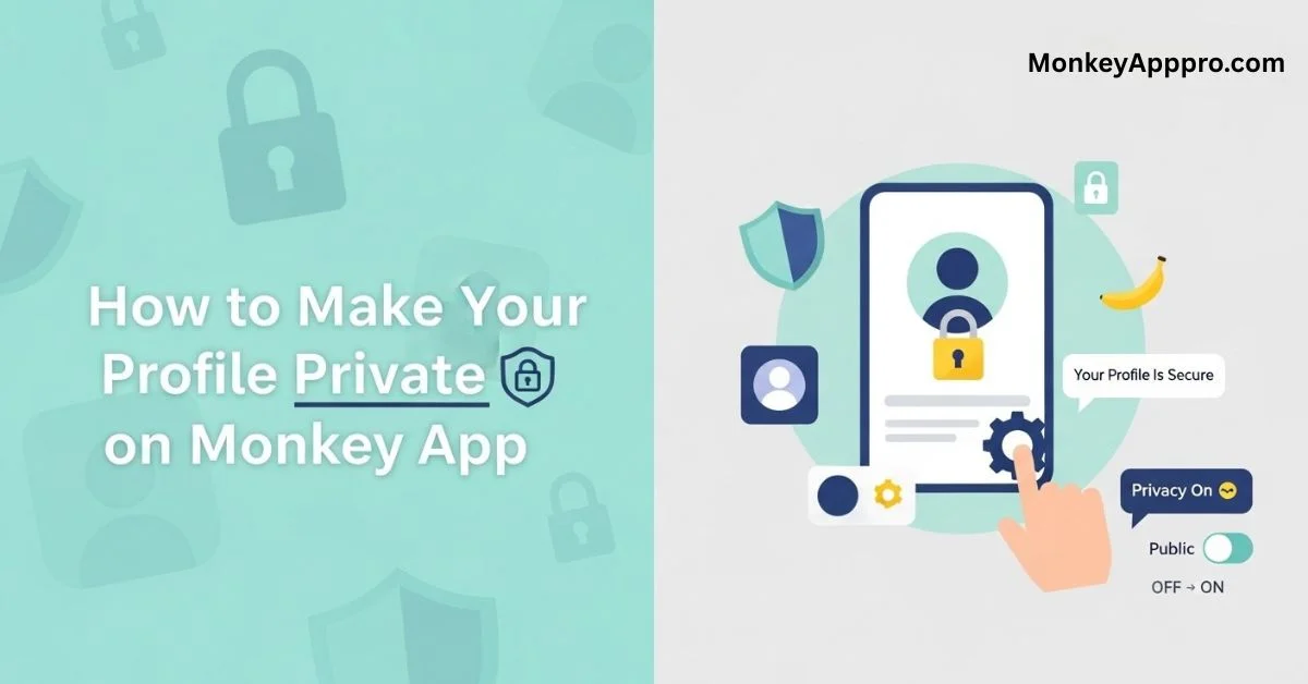 Make Your Profile Private on Monkey App